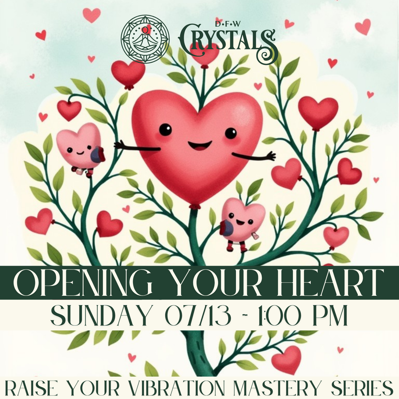 Opening Your Heart & Raise Your Vibe - July 13 - 1pm