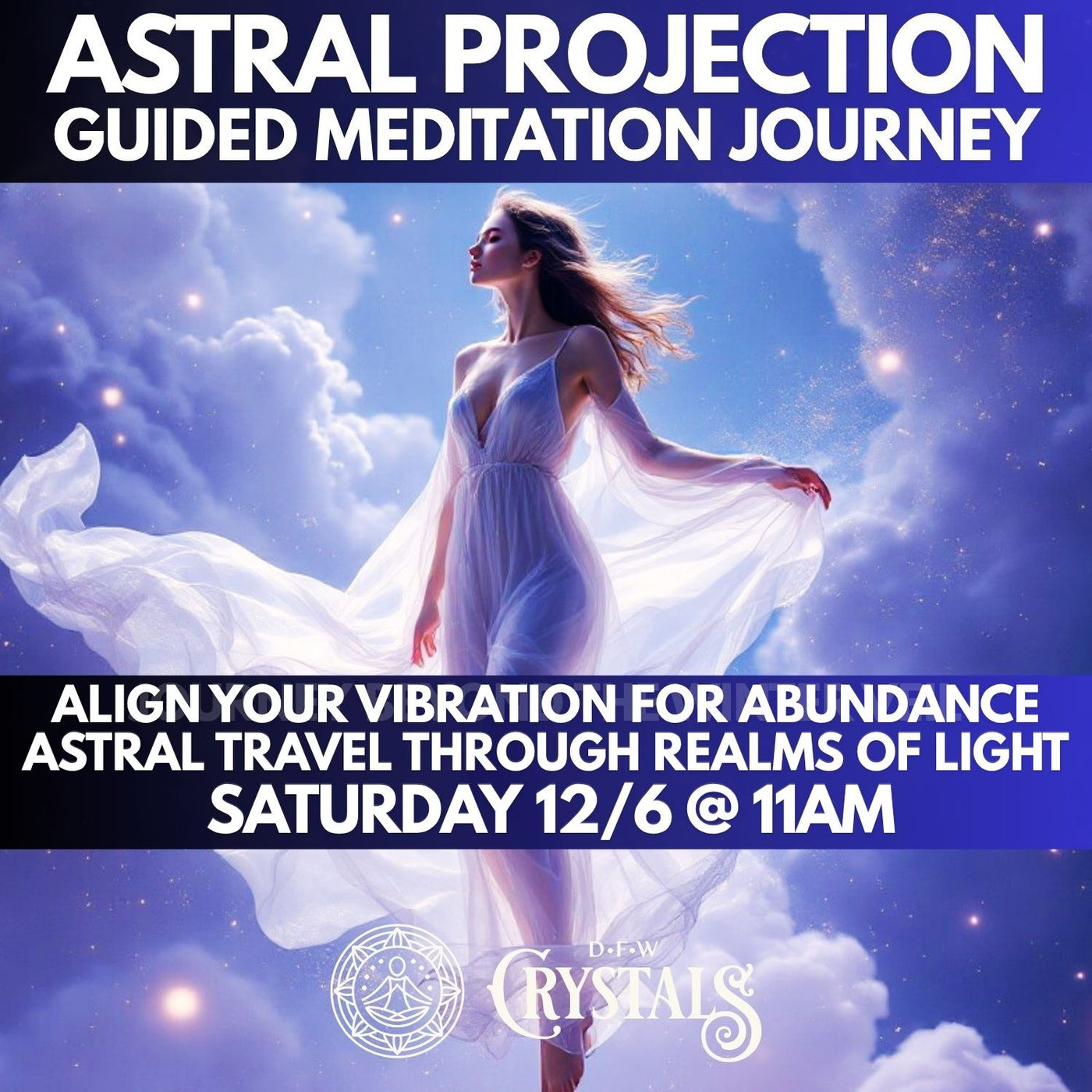 Align Your Vibration for Abundance - A Guided Astral Healing Experience - Dec 6th - 11:00 am