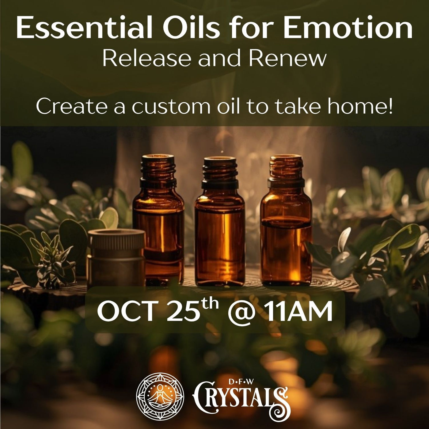 Essential Oils for Emotions: Release & Renew - Oct 25th - 11am