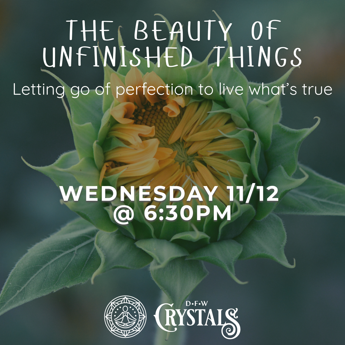 The Beauty of Unfinished Things  - Nov 12 - 6:30pm