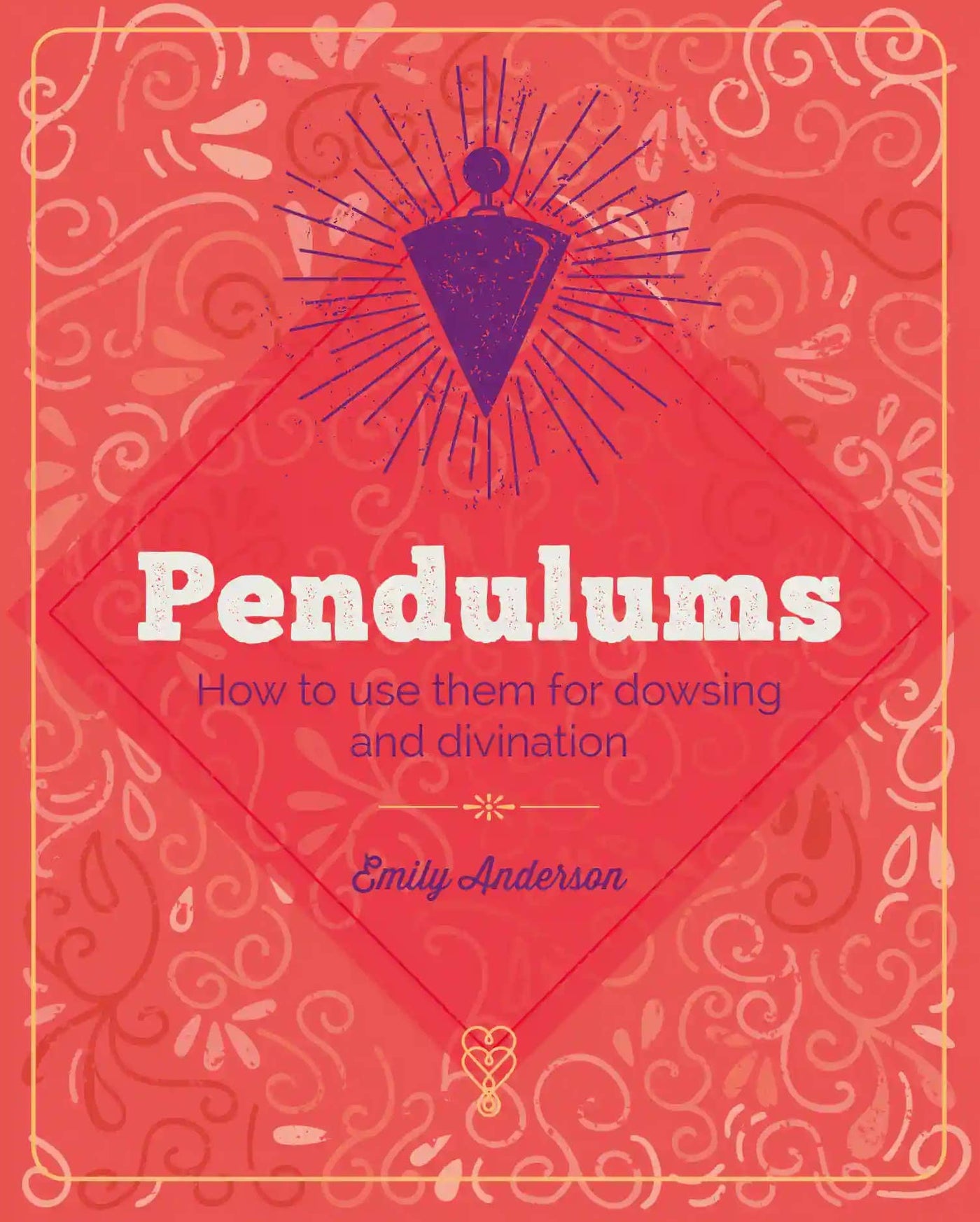 Essential Book of Pendulums: Divine Everyday Healing Answers: UK Hardback
