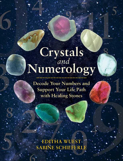 Crystals and Numerology by Editha Wuest: Paperback; 160 pages / English