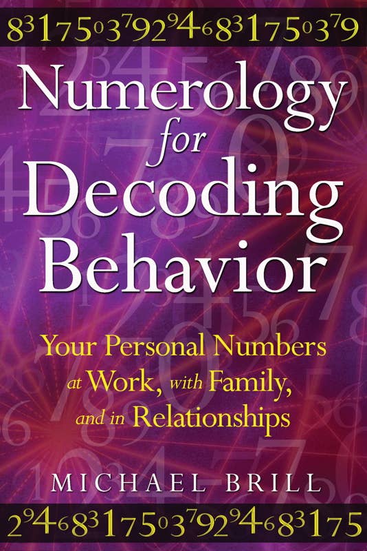 Numerology for Decoding Behavior by Michael Brill: Paperback; 144 pages / English