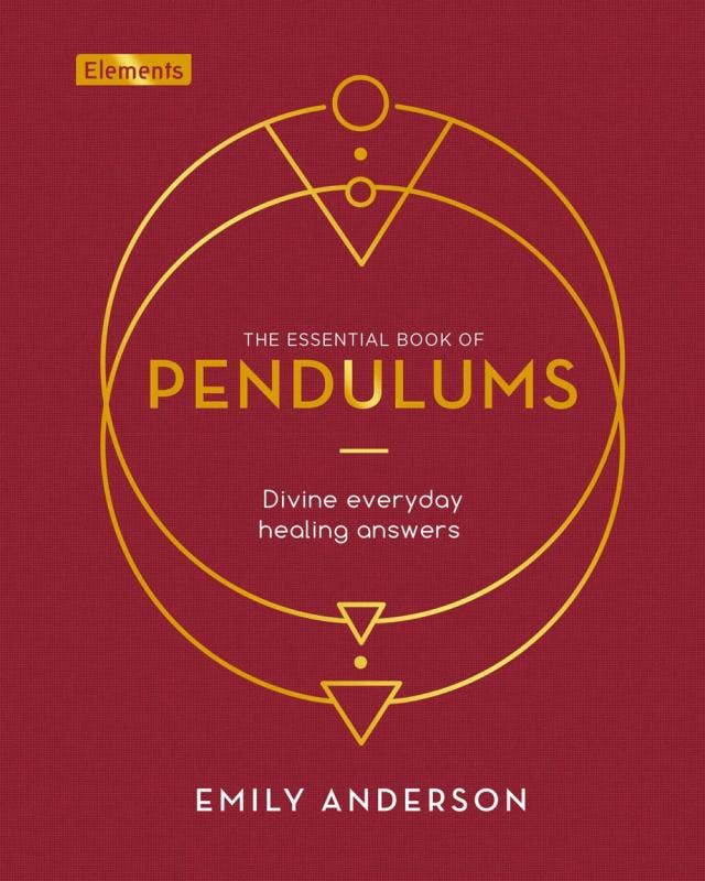 Essential Book of Pendulums: Divine Everyday Healing Answers: UK Hardback
