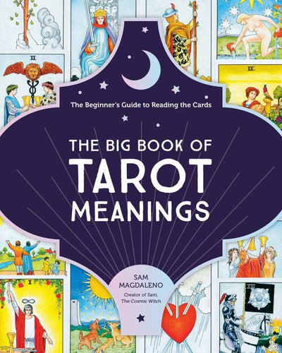 Big Book of Tarot Meanings: The Beginner's Guide