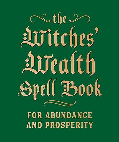 Witches’ Wealth Spell Book for Abundance and Prosperity