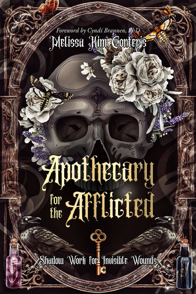 Apothecary for the Afflicted: Shadow Work Book