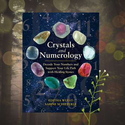 Crystals and Numerology by Editha Wuest: Paperback; 160 pages / English