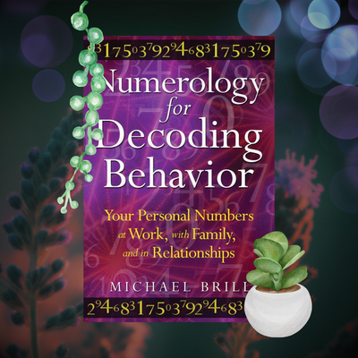 Numerology for Decoding Behavior by Michael Brill: Paperback; 144 pages / English