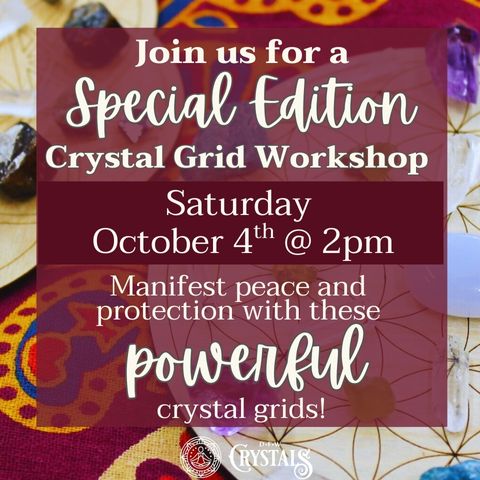 Special Edition: Seasonal Energy Shift: Crystal Gridding for Peace & Protection - Oct 4th - 2pm