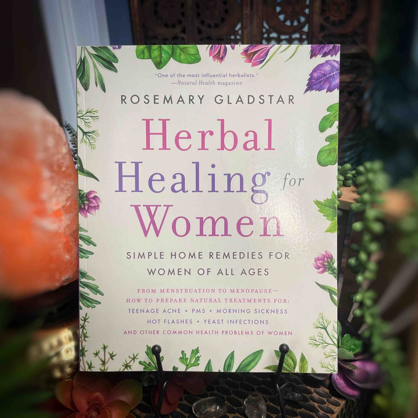 Herbal Healing for Women by Rosemary Gladstar: Paperback; 304 pages / English
