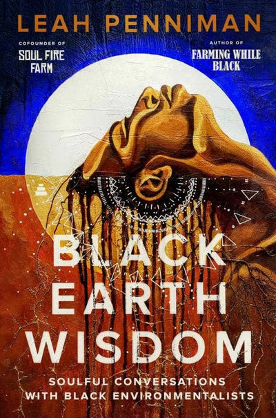 Black Earth Wisdom: Soulful Conversations