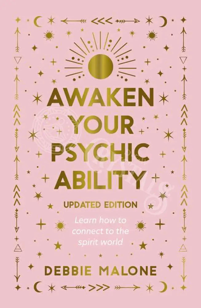 Awaken Your Psychic Ability - Updated Edition By Debbie Malone: Paperback; 304 Pages / English