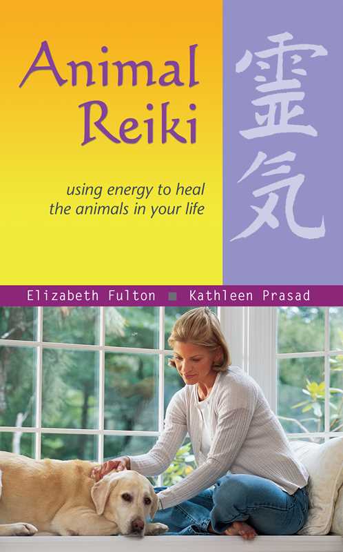 Animal Reiki by Elizabeth Fulton: Paperback; 256 pages / English