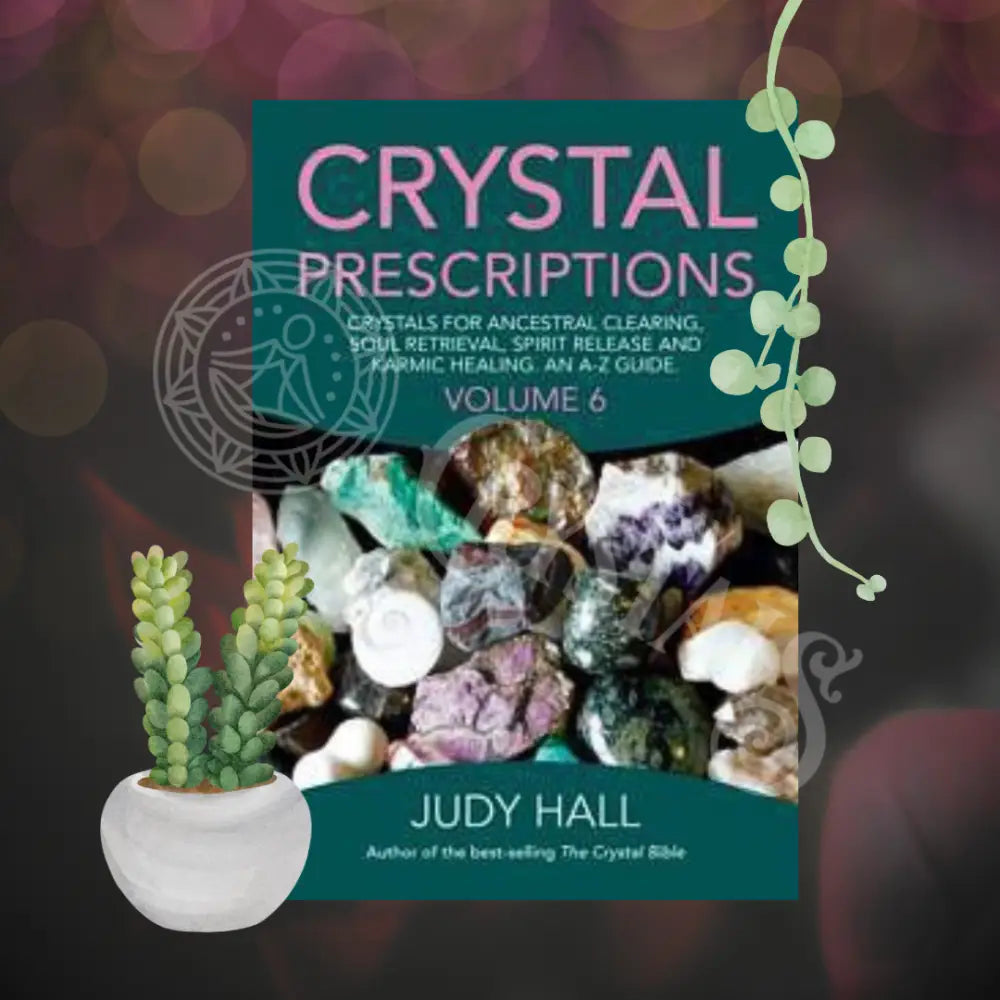 Crystal Prescriptions Vol. 6 By Judy Hall Books - Crystals