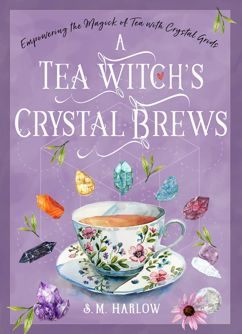 A Tea Witch’s Crystal Brews (Hardcover, Full Color)