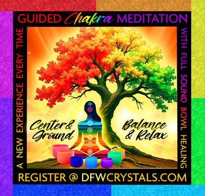 Guided Meditation Chakra Journey -  Feb. 14 - 7:15pm