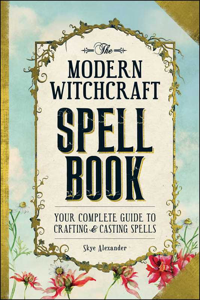 Modern Witchcraft Spell Book by Skye Alexander