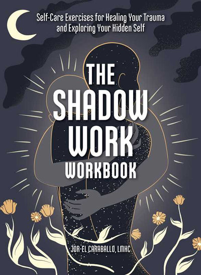 Shadow Work Workbook by Jor-El Caraballo: Paperback; 256 pages / English