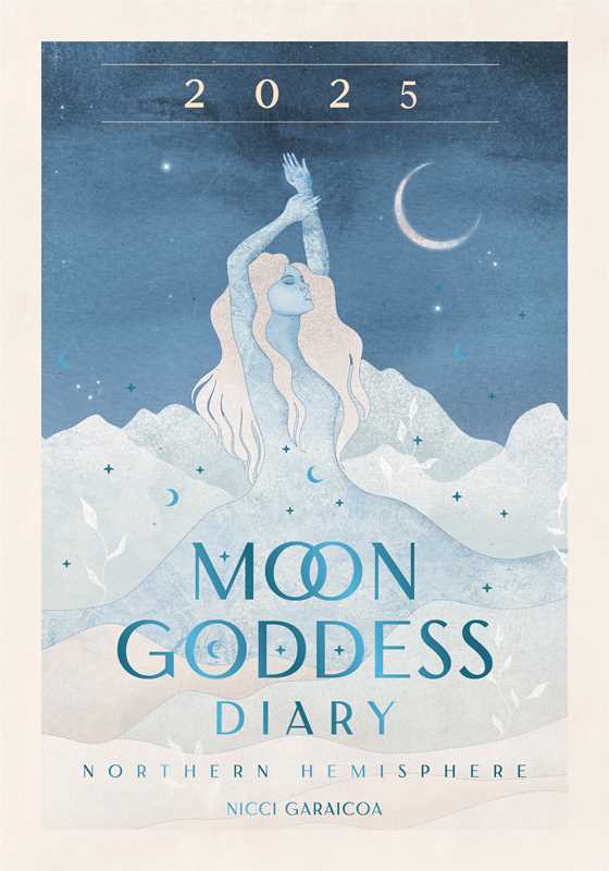 2025 Moon Goddess Diary - Northern Hemisphere by Nicci Garaicoa: Calendar; 160 pages / English