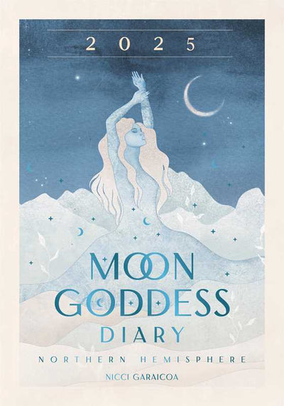 2025 Moon Goddess Diary - Northern Hemisphere by Nicci Garaicoa: Calendar; 160 pages / English