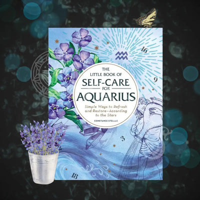 Little Book Of Self-Care For Aquarius By Constance Stellas: Hardcover; 160 Pages / English