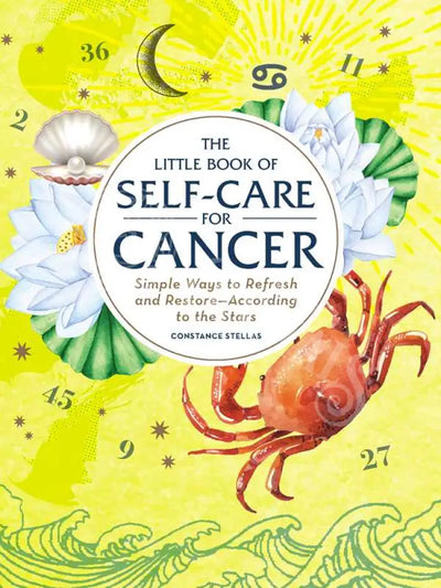 Little Book Of Self-Care For Cancer By Constance Stellas: Hardcover; 160 Pages / English