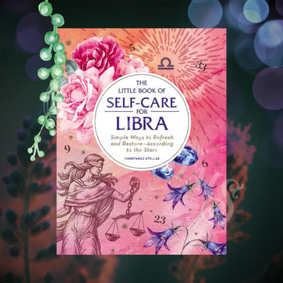 Little Book Of Self-Care For Libra By Constance Stellas: Hardcover; 160 Pages / English