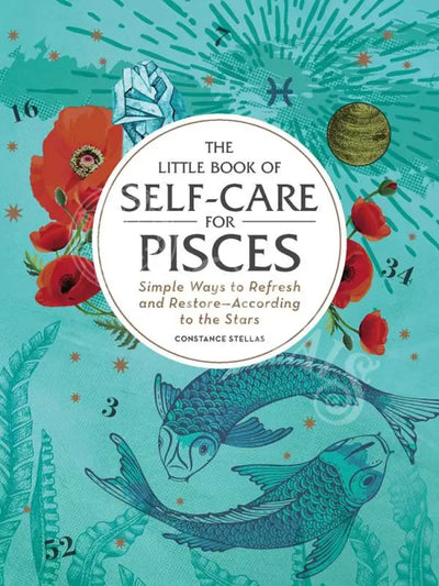 Little Book Of Self-Care For Pisces By Constance Stellas: Hardcover; 160 Pages / English