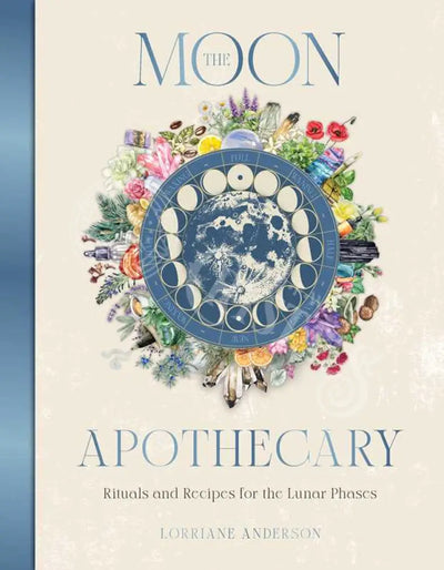 Moon Apothecary By Lorriane Anderson: Hardcover; 272 Pages / English