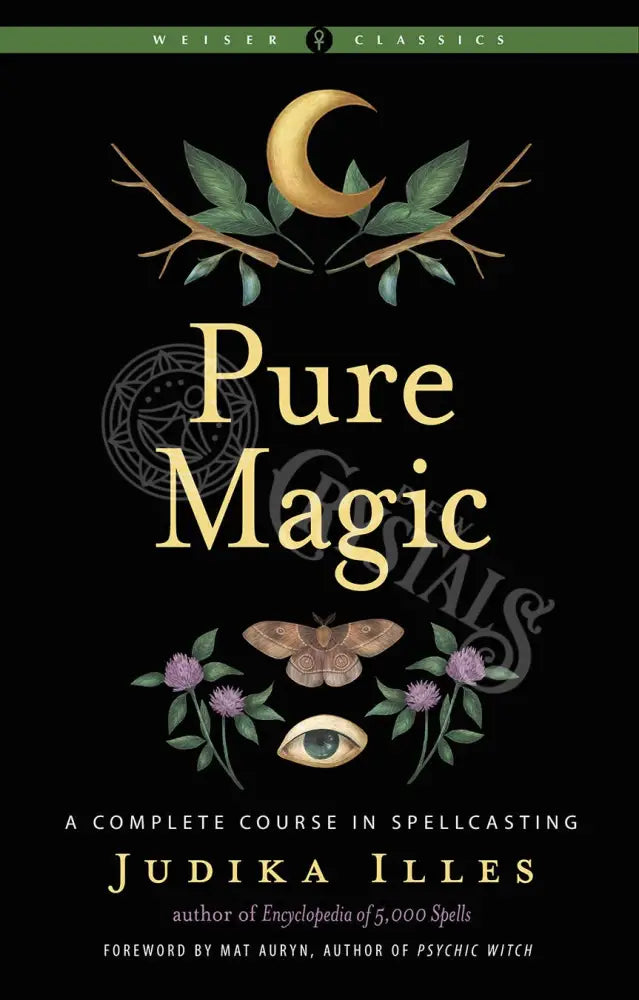 Pure Magic: A Complete Course In Spellcasting Books - Witchcraft