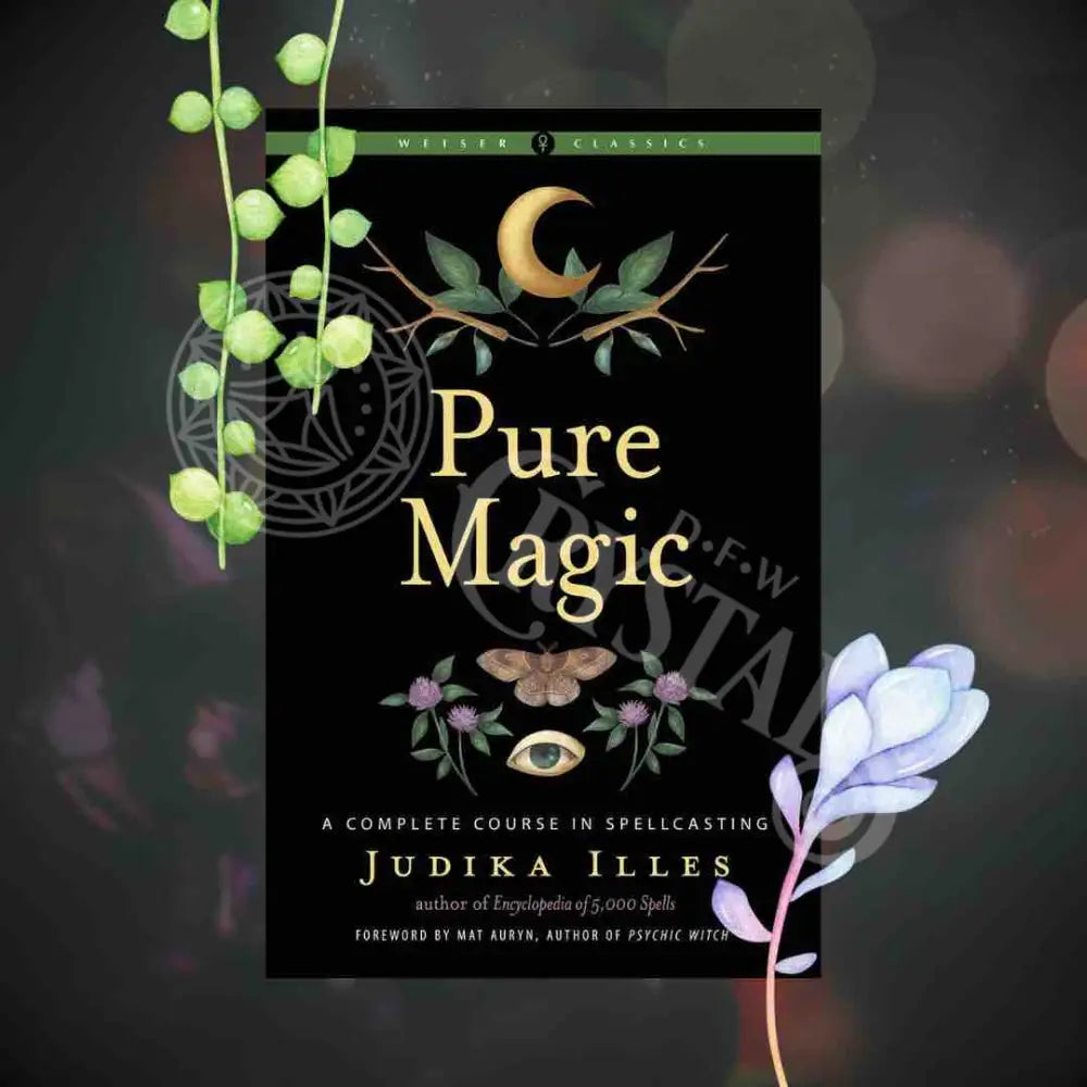 Pure Magic: A Complete Course In Spellcasting Books - Witchcraft