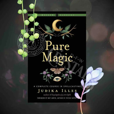 Pure Magic: A Complete Course In Spellcasting Books - Witchcraft