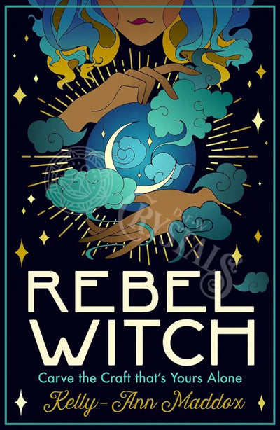 Rebel Witch: Carve The Craft That’s Yours Alone Books - Witchcraft