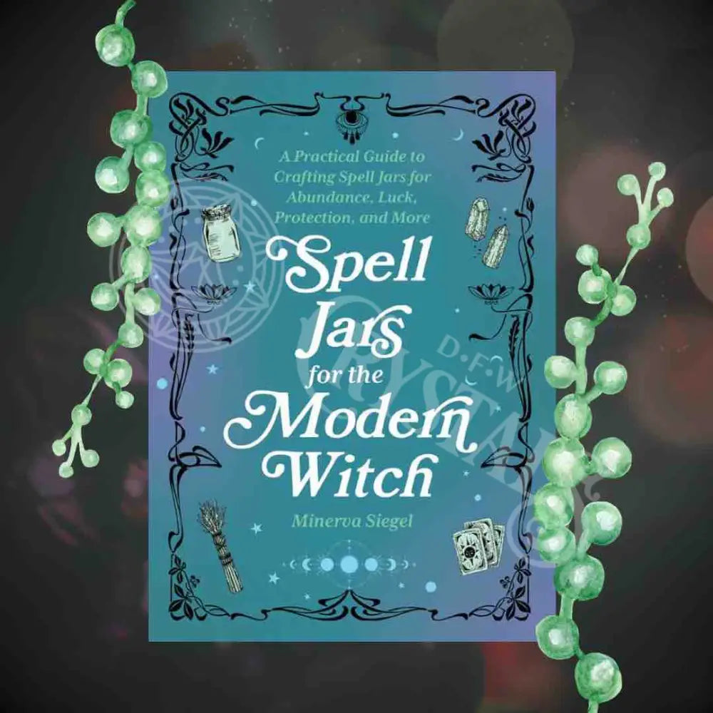 Spell Jars For The Modern Witch By Minerva Siegel Books - Witchcraft