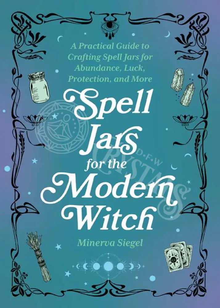 Spell Jars For The Modern Witch By Minerva Siegel Books - Witchcraft