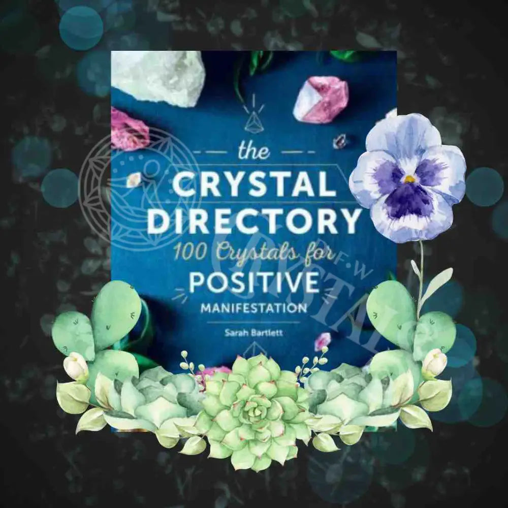 The Crystal Directory - 100 Crystals For Positive Manifestation By Isabella Drayson Books