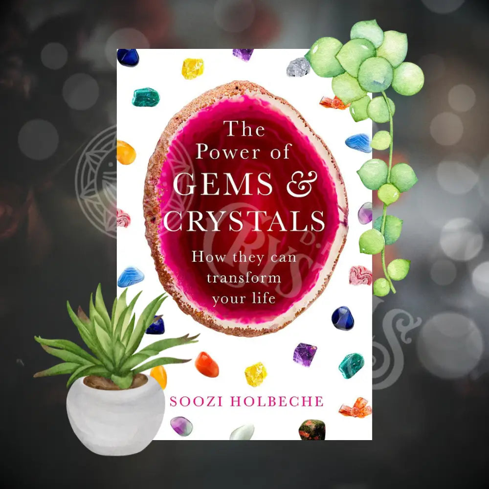 The Power Of Gems And Crystals By Soozi Holbeche Books -