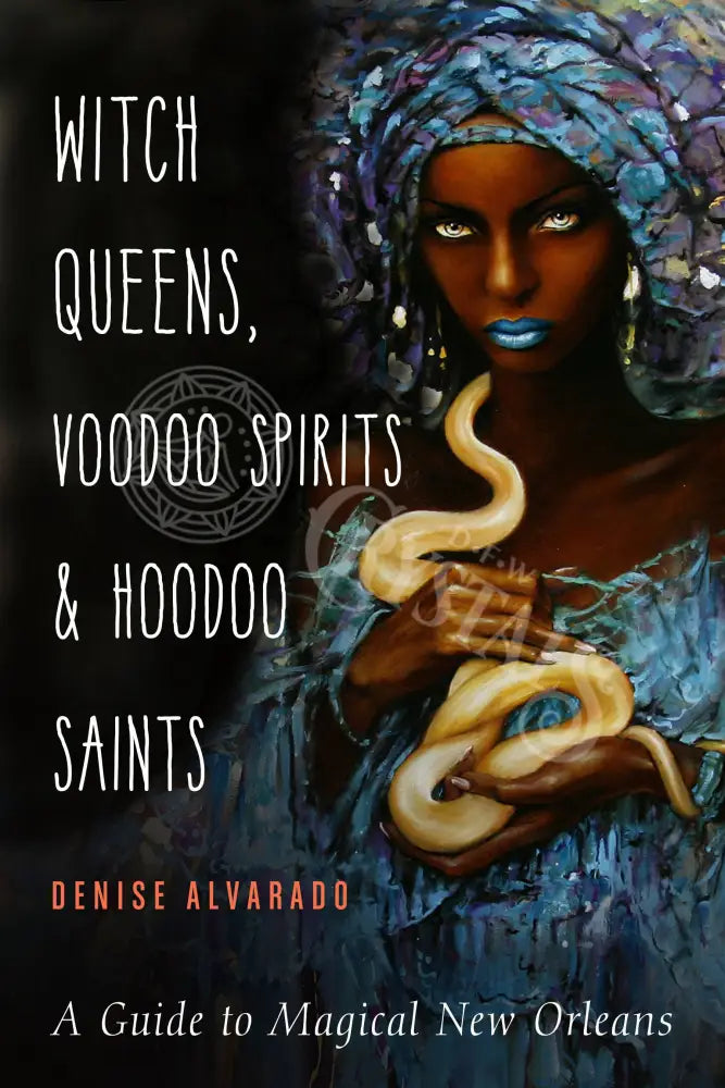 Witch Queens Voodoo Spirits And Hoodoo Saints Books - Witchcraft